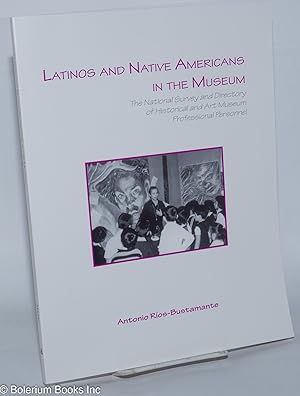 Seller image for Latinos and Native Americans in the Museum for sale by Bolerium Books Inc.