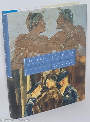 Bild des Verkufers fr Pictures and Passions: a history of homosexuality in the visual arts zum Verkauf von Bolerium Books Inc.