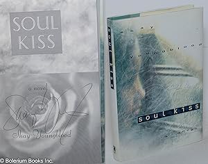 Image du vendeur pour The Soul kiss; a novel mis en vente par Bolerium Books Inc.