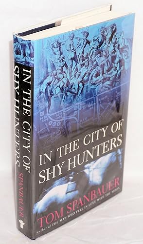 In the City of Shy Hunters: a novel
