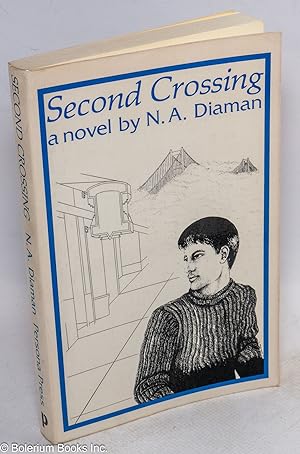 Image du vendeur pour Second Crossing: a novel mis en vente par Bolerium Books Inc.