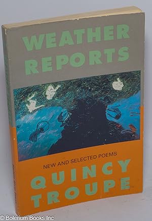 Imagen del vendedor de Weather reports; new and selected poems a la venta por Bolerium Books Inc.