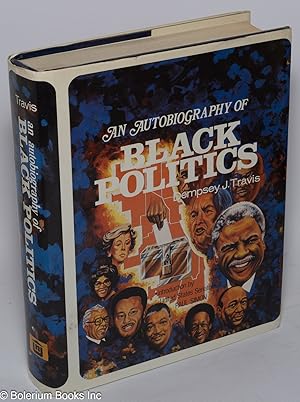 Image du vendeur pour An autobiography of black politics volume 1, introduction by United States Senator Paul Simon mis en vente par Bolerium Books Inc.