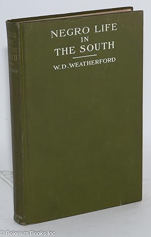 Negro life in the south; present conditions and needs