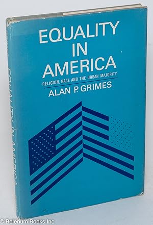 Equality in America; religion, race and the urban majority