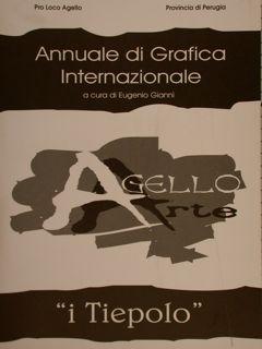Pro Loco Agello e Provincia di Perugia. AGELLO ARTE. ANNUALE DI GRAFICA INTERNAZIONALE.  I TIEPOLO .