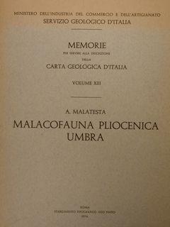 Seller image for Ministero dell?Industria del Commercio e dell?Artigianato, Servizio Geologico d?Italia. Memorie per servire alla descrizione della carta geologica d?Italia, Volume XIII. MALACOFAUNA PLIOCENICA UMBRA. for sale by EDITORIALE UMBRA SAS