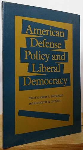 Immagine del venditore per American Defense Policy and Liberal Democracy venduto da Stephen Peterson, Bookseller