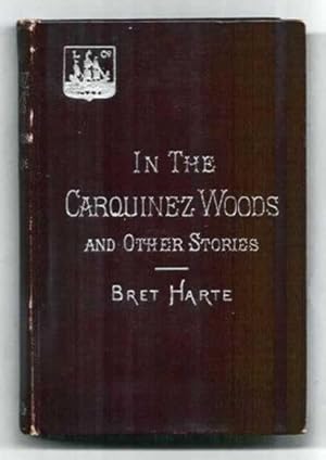 In The Carquinez Woods and Other Stories (On The Frontier & By Shore and Sedge)