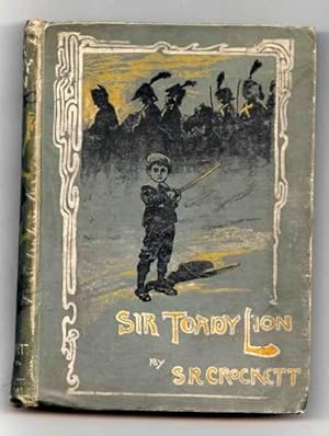 Bild des Verkufers fr THE SURPRISING ADVENTURES OF SIR TOADY LION with Those of General Napoleon Smith . An Improving History for Old Boys, Young Boys, Good Boys, Bad Boys, Big Boys, Little Boys, Cow Boys, and Tom-Boys zum Verkauf von Alanjo Books