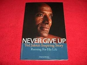 Never Give Up : Ted Jaleta's Inspiring Story