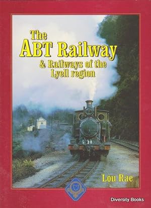 THE ABT RAILWAY & Railways of the Lyell Region. The End of an Era
