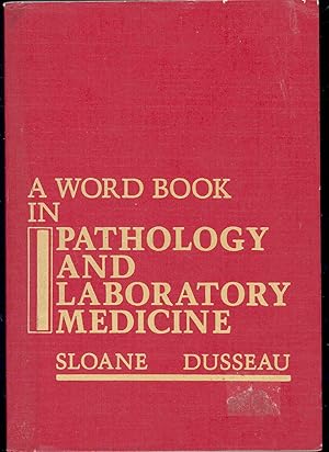 Image du vendeur pour A word book in pathology and laboratory medicine. mis en vente par Joseph Valles - Books