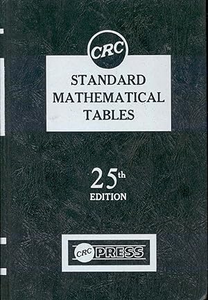 Immagine del venditore per CRC standard mathematical tables. [Constants and conversion factors -- Algebra -- Combinatorial analysis -- Geometry -- Trigonometry -- Logarithmic, exponential and hyperbolic functions -- Analytic geometry -- Calculus -- Differential equations -- Special functions -- Numerical methods - - Probability and statistics -- Financial tables] venduto da Joseph Valles - Books