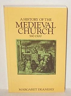 History of the Medieval Church, Five Ninety to Fifteen Hundred