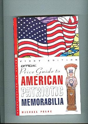 Seller image for The Official Price Guide to American Patriotic Memorabilia for sale by ODDS & ENDS BOOKS