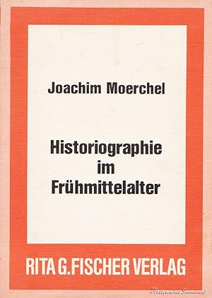 Imagen del vendedor de Historiographie im Frhmittelalter a la venta por Antiquariat Immanuel, Einzelhandel