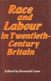 Bild des Verk�ufers f�r Race and labour in twentieth-century Britain zum Verkauf von Antiquariaat Parnassos vof