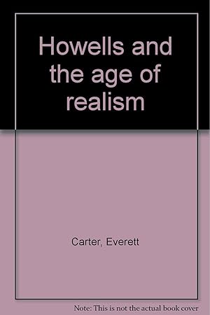 Seller image for Howells And The Age Of Realism for sale by Kenneth A. Himber