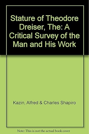 Seller image for The Stature Of Theodore Dreiser: A Critical Survey Of The Man And His Work for sale by Kenneth A. Himber