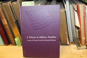 Bild des Verkufers fr A Tribute To Military Families: Letters Of Thanks From Our Nation's Children zum Verkauf von Princeton Antiques Bookshop