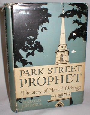 Park Street Prophet; A Life of Harold John Ockenga