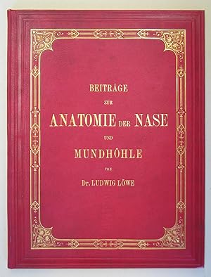 Beiträge zur Anatomie der Nase und Mundhöhle. Berlin, Denicke 1878. Fol. 2 Bll., 21 S., 7 Bl., mi...