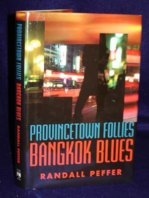 Seller image for Provincetown Follies, Bangkok Blues for sale by Gil's Book Loft