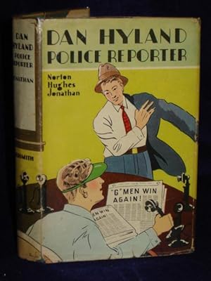 Seller image for Dan Hyland, Police Reporter for sale by Gil's Book Loft