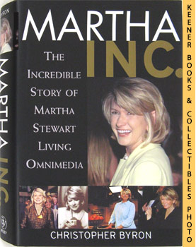Martha Inc. : The Incredible Story of Martha Stewart Living Omnimedia