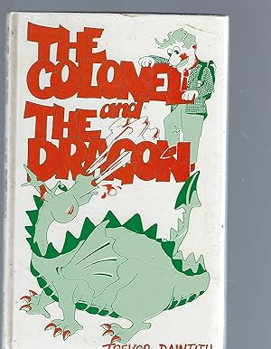 Image du vendeur pour The Colonel and the Dragon mis en vente par Peakirk Books, Heather Lawrence PBFA