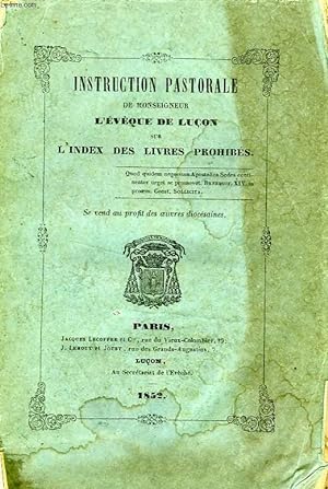 Seller image for INSTRUCTION PASTORALE DE MONSEIGNEUR L'EVEQUE DE LUCON SUR L'INDEX DES LIVRES PROHIBES for sale by Le-Livre