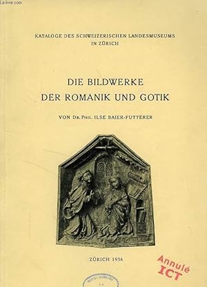 Immagine del venditore per DIE BILDWERKE DER ROMANIK UND GOTIK venduto da Le-Livre