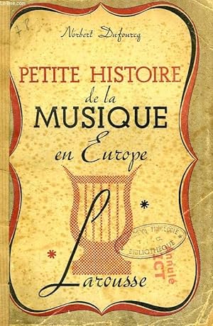 Bild des Verkufers fr PETITE HISTOIRE DE LA MUSIQUE EN EUROPE zum Verkauf von Le-Livre