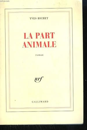 Bild des Verkufers fr LA PART ANIMALE. zum Verkauf von Le-Livre