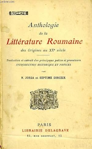 Seller image for ANTHOLOGIE DE LA LITTERATURE ROUMAINE, DES ORIGINES AU XXe SIECLE for sale by Le-Livre
