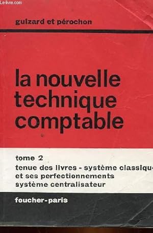 Seller image for LA NOUVELLE TECHNIQUE COMPTABLE TOME 2 for sale by Le-Livre