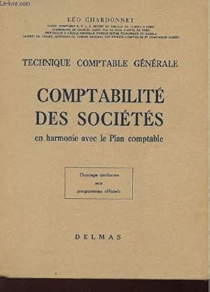 Seller image for COMPTABILITE DES SOCIETE EN HARMONIE AVEC LE PLAN COMPTABLE - TECHNIQUE COMPTABLE GENERALE for sale by Le-Livre