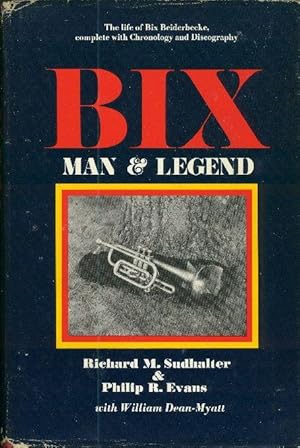 Seller image for BIX, MAN & LEGEND. for sale by OLD WORKING BOOKS & Bindery (Est. 1994)