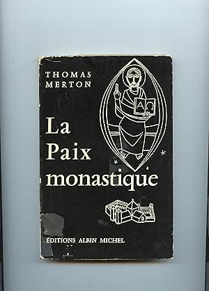 LA PAIX MONASTIQUE. Traduit de l'américain par Marie Tadié.