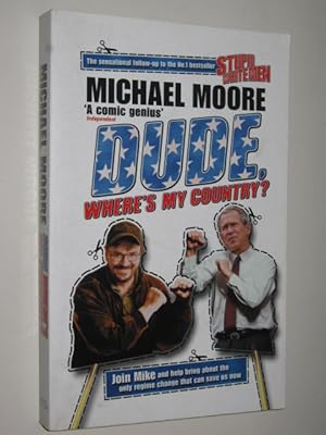 Imagen del vendedor de Dude, Where's My Country? a la venta por Manyhills Books