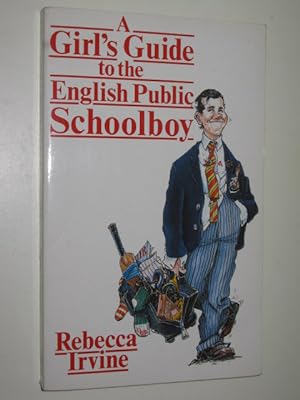 A Girl's Guide to the English Public Schoolboy