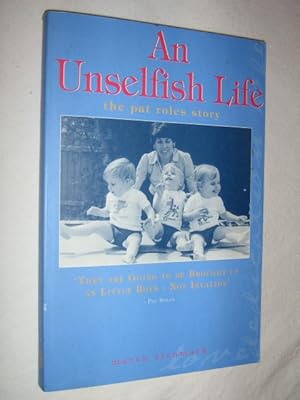 Seller image for An Unselfish Life : The Pat Roles Story for sale by Manyhills Books