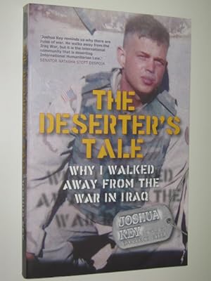 Bild des Verkufers fr The Deserter's Tale : Why I Walked Away from the War in Iraq zum Verkauf von Manyhills Books