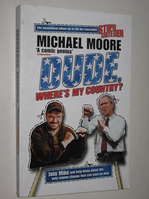 Imagen del vendedor de Dude, Where's My Country? a la venta por Manyhills Books