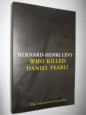 Seller image for Who Killed Daniel Pearl? for sale by Manyhills Books