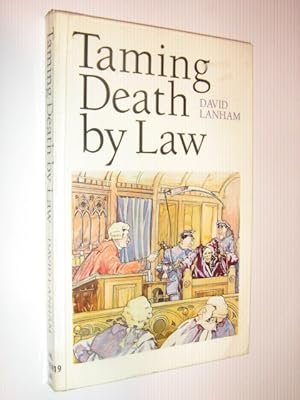 Bild des Verkufers fr Taming Death by Law zum Verkauf von Manyhills Books