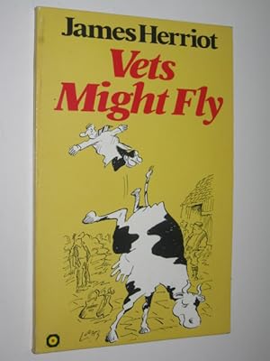 Image du vendeur pour Vets Might Fly - All Creatures Great and Small Series #5 mis en vente par Manyhills Books