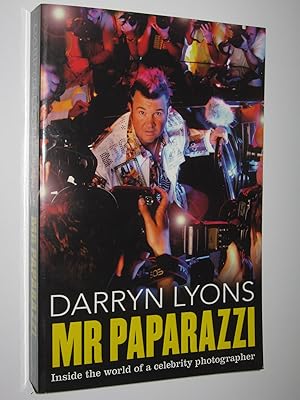 Seller image for Mr Paparazzi : Inside the World of a Celebrity Photographer for sale by Manyhills Books