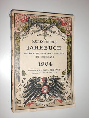 Bild des Verkufers fr Krschners Jahrbuch 1904. Kalender, Merk- und Nachschlagebuch fr Jedermann. Mit hunderten von Illustrationen. zum Verkauf von Stefan Kpper